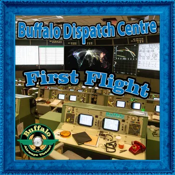 Awarded to pilots who successfully completed their first Buffalo Dispatch Centre flight.